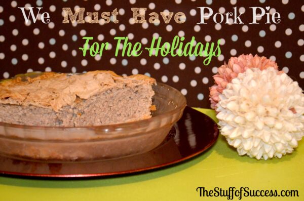 We must have Pork Pie for the Holidays