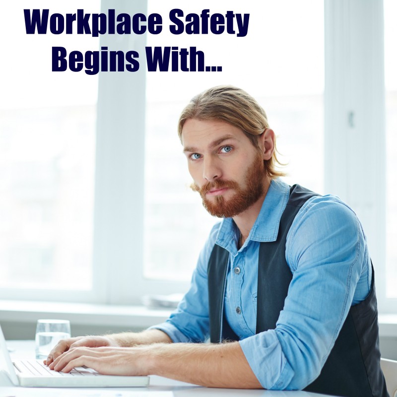 Workplace Safety Begins With... ⋆ The Stuff of Success