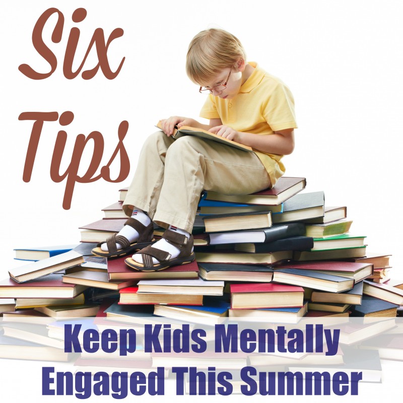 6 Tips for Keeping Kids Mentally Engaged This Summer
