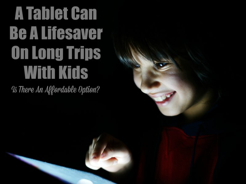a-tablet-can-be-a-lifesaver-on-long-trips-with-kids