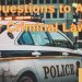 5 Questions to Ask Your Criminal Lawyer