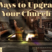 5 Ways to Upgrade Your Church