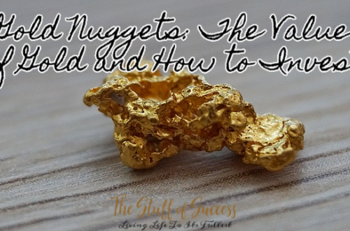 Gold Nuggets: The Value of Gold and How to Invest