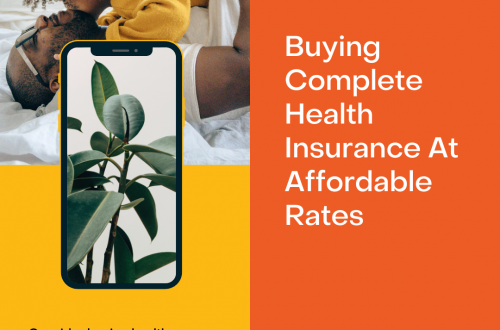 Buying Complete Health Insurance At Affordable Rates