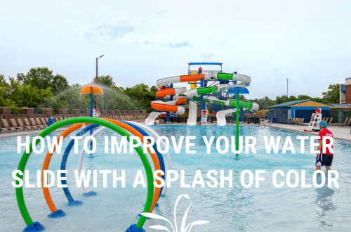 How to Improve Your Water Slide with a Splash of Color