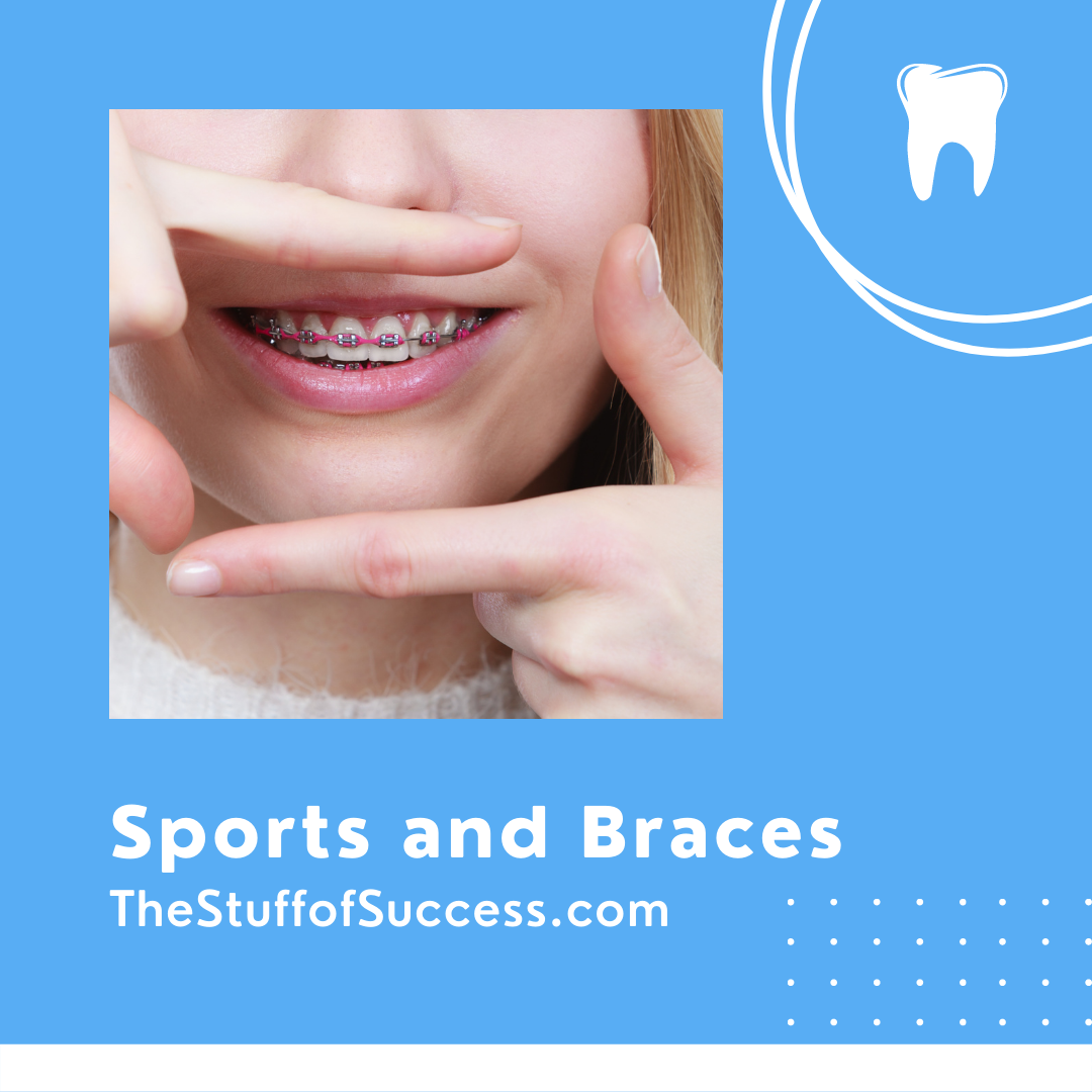 Sports and Braces