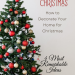 How to Decorate Your Home for Christmas: 4 Most Remarkable Ideas