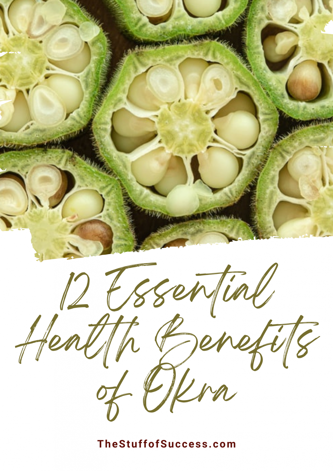 12 Essential Health Benefits of Okra ⋆ The Stuff of Success