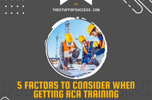 5 Factors to Consider When Getting RCA Training