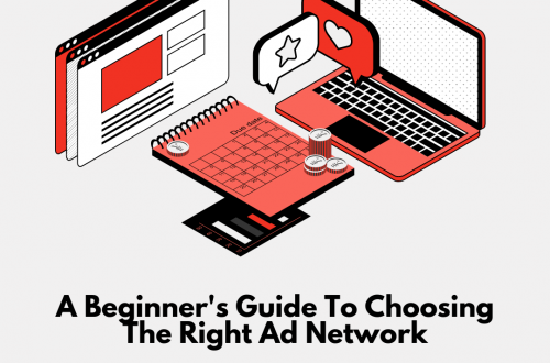 A Beginner's Guide To Choosing The Right Ad Network