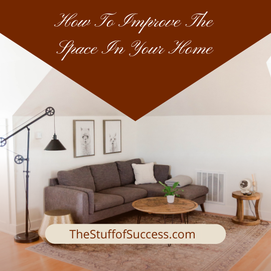 How To Improve The Space In Your Home