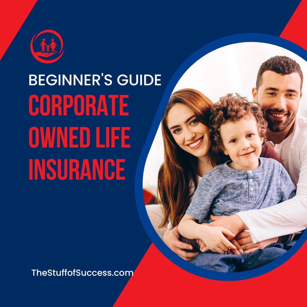 A Beginner’s Guide to Corporate-Owned Life Insurance