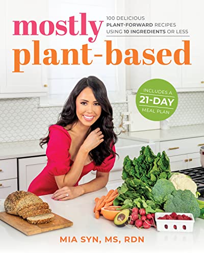 Mostly Plant Based Cookbook