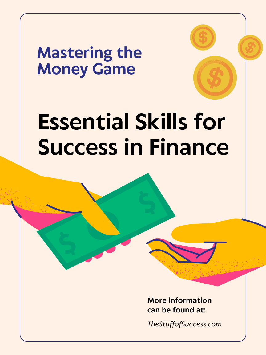 Mastering the Money Game: Essential Skills for Success in Finance