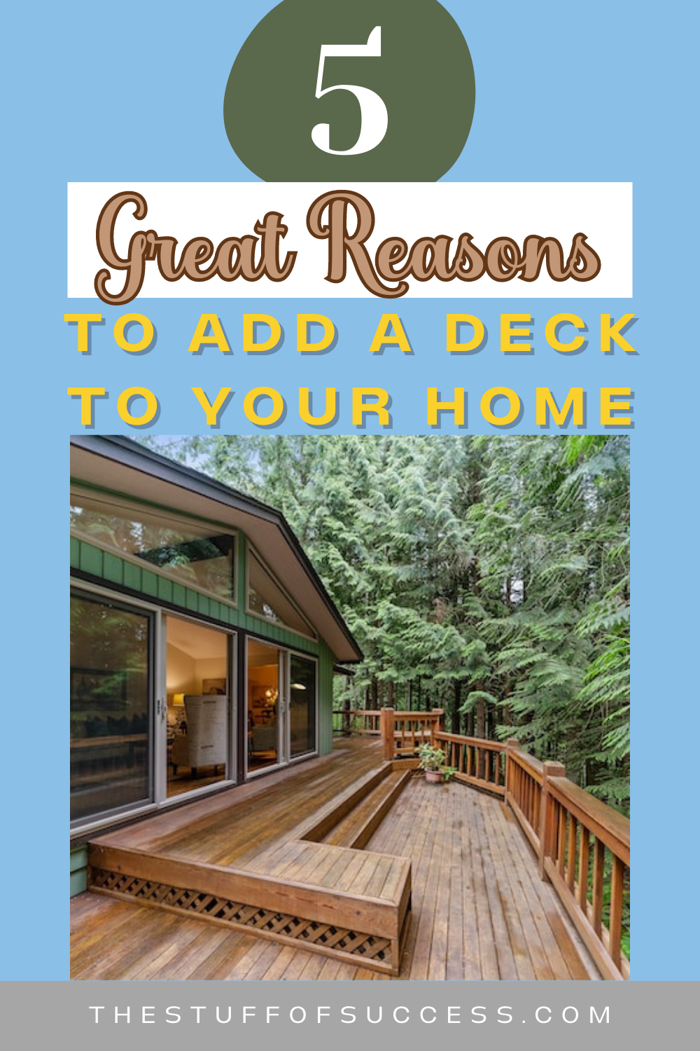 5 Great Reasons to Add a Deck to Your Home ⋆ The Stuff of Success