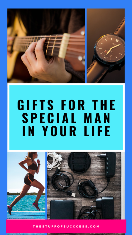 Gifts for the Special Man in Your Life
