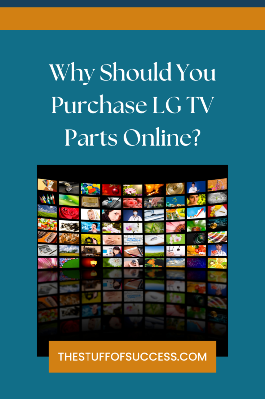 Why Should You Purchase LG TV Parts Online