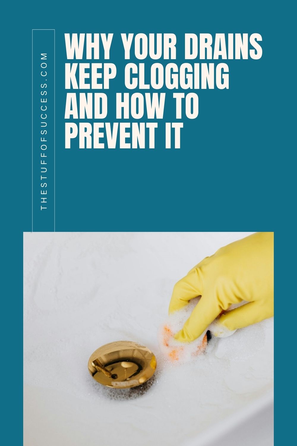 Why Your Drains Keep Clogging and How to Prevent It ⋆ The Stuff of Success